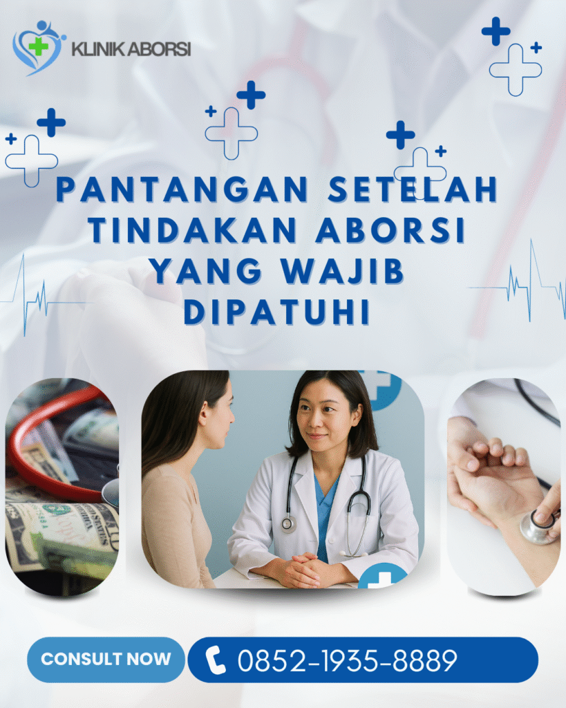Pantangan Setelah Tindakan Aborsi yang Wajib Dipatuhi